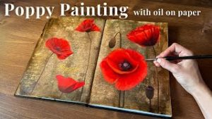 Botanical Painting: Create Stunning Poppies in Oil - A Beginner's Guide & Beyond - Small Town Times - Dave Dale
